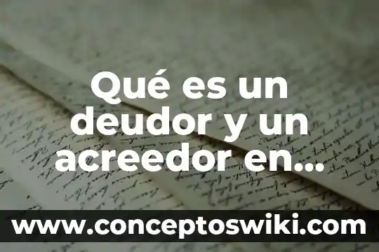 Concepto que es un deudor alimentista en derecho mexicano 5 Qué es un deudor y un acreedor en contabilidad