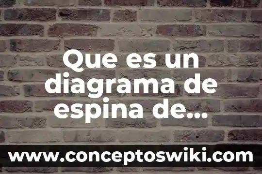 Para que es bueno el pescado tilapia 5 Que es un diagrama de espina de pescado