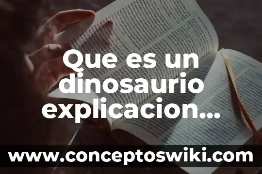 Que es una estrella explicacion para niños 3 Que es un dinosaurio explicacion para niños