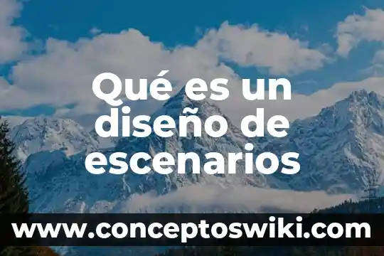 Que es un supermodulo diseño 4 Qué es un diseño de escenarios