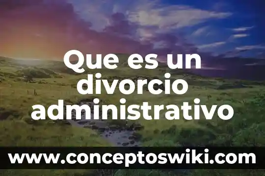 Arresto administrativo inconmutable que es 4 Que es un divorcio administrativo