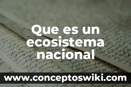 Que es discado directo nacional 4 Que es un ecosistema nacional
