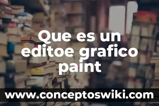 Tipos de ilustración diseño gráfico que es 6 Que es un editoe grafico paint
