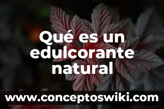Para que es el siliprotect natural 6 Qué es un edulcorante natural