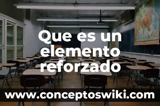 Que es un compuesto y elemento 3 Que es un elemento reforzado