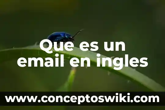 Que es el examen de acreditacion de ingles fes iztacala 3 Que es un email en ingles