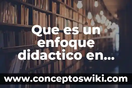 Recurso o material didáctico que es 8 Que es un enfoque didactico en una asignatura matematicas primaria