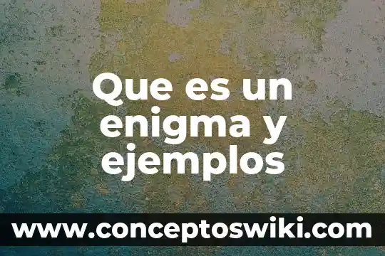 Que es el sol y su ejemplos 8 Que es un enigma y ejemplos