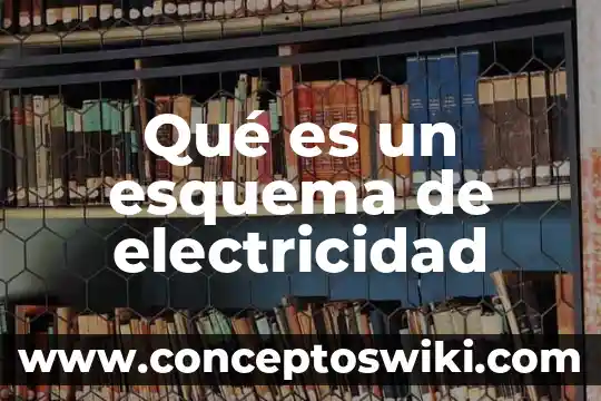 Qué es l y lo en electricidad 3 Qué es un esquema de electricidad
