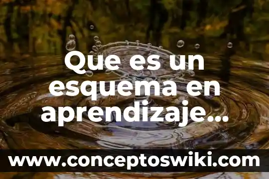 Qué es una barrera de aprendizaje 5 Que es un esquema en aprendizaje significativo