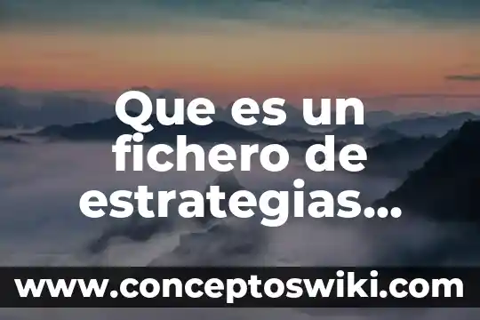 Qué es una actividad integradora estrategias 8 Que es un fichero de estrategias segun autores