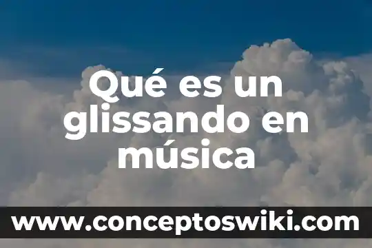 Que es flop en musica 6 Qué es un glissando en música