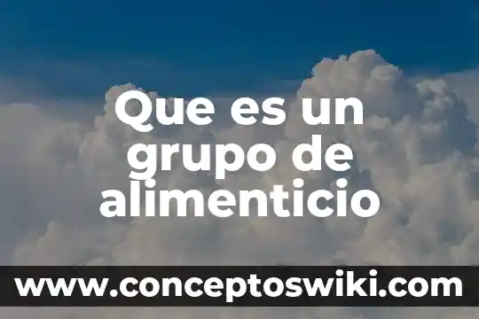 Que es un grupo electrogeno 7 Que es un grupo de alimenticio