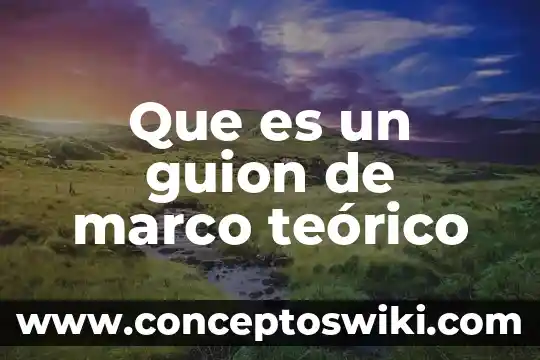 Redalic que es un marco teórico 7 Que es un guion de marco teórico