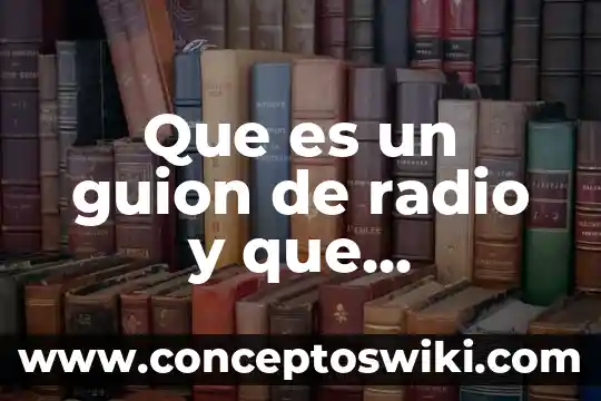 Elementos de la parábola que es 8 Que es un guion de radio y que elementos tiene