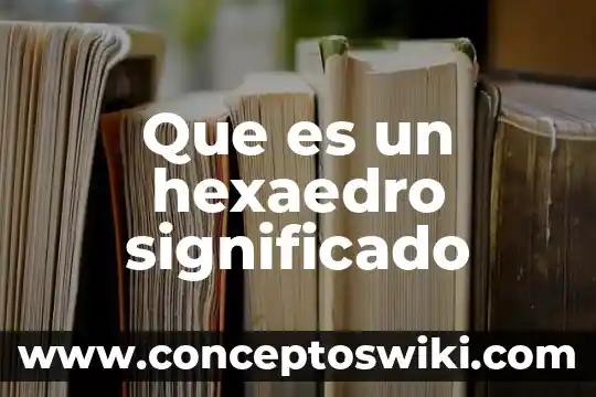 Acné significado etimológico y que es 7 Que es un hexaedro significado