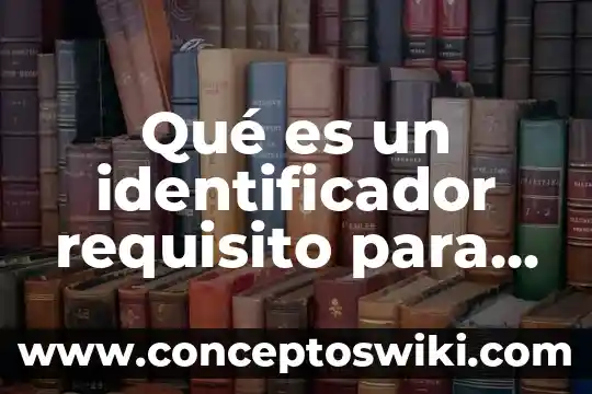 Que es el nombre o identificador de trabajo 3 Qué es un identificador requisito para bloquear cuenta en facebbok