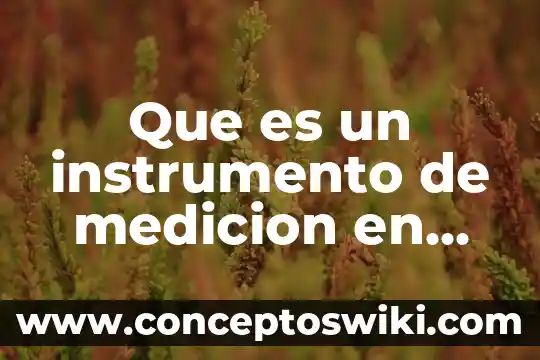 Que es la firma electronica para tramite de reconocimiento conacyt 7 Que es un instrumento de medicion en electronica