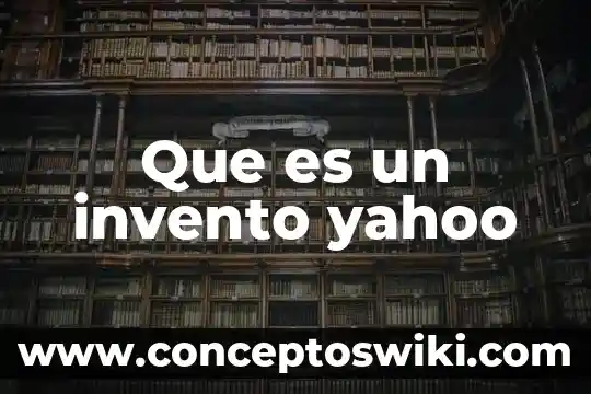 Que es una conmocion cerebral yahoo 6 Que es un invento yahoo