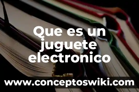 Que es formato de correo electronico 4 Que es un juguete electronico