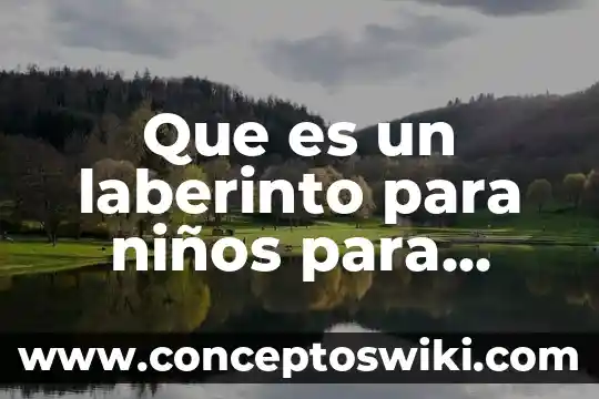 Actividades para colorear que es arte 7 Que es un laberinto para niños para colorear