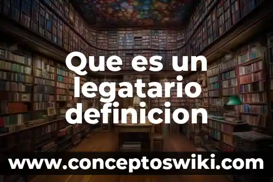 Qué es setos definición 4 Que es un legatario definicion