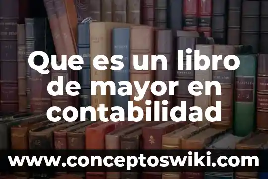 Que es fuerza mayor o el caso fortuito en derecho 3 Que es un libro de mayor en contabilidad