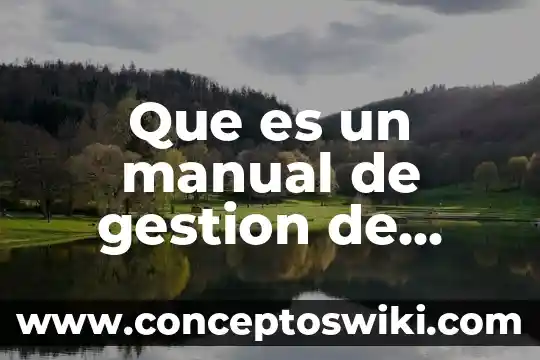 Que es un manual ofimatico y para que sirve 6 Que es un manual de gestion de riesgos