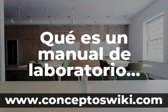 Informe de diagnostico de laboratorio que es 5 Qué es un manual de laboratorio química para bachillerato