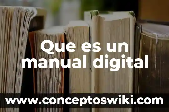 Que es un manual ofimatico y para que sirve 5 Que es un manual digital