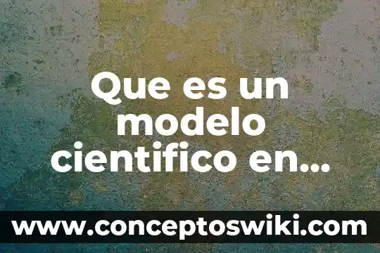 Que es la voz pasiva presente en ingles de build 3 Que es un modelo cientifico en fisica