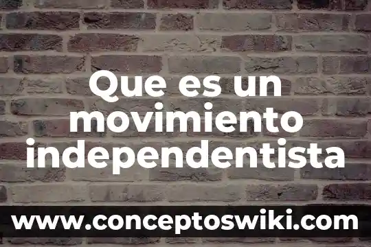 Que es el movimiento sufragista 5 Que es un movimiento independentista