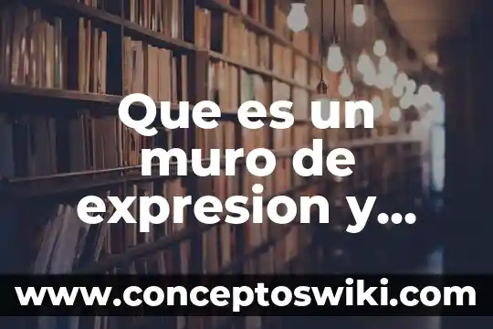 Que es y para que sirven los convenios conciliatorios 4 Que es un muro de expresion y para que sirven