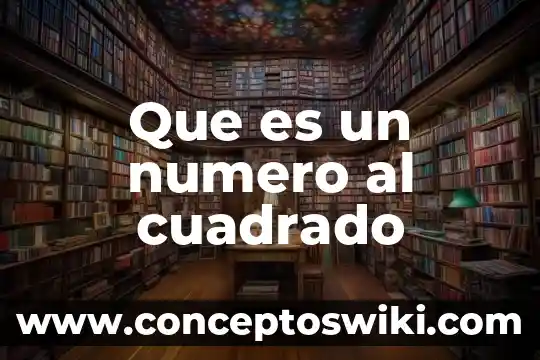 Qué es el número de cuenta Banamex 7 Que es un numero al cuadrado