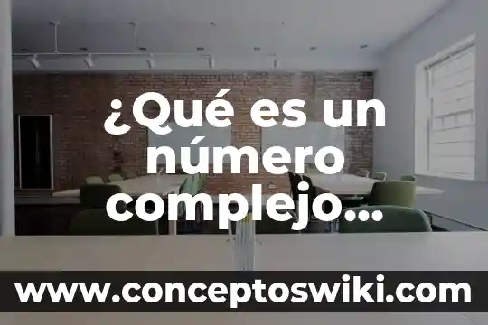 Qué es el hecho social concepto 4 ¿Qué es un número complejo antecedentes?
