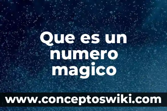 ¿Qué es el número de operación? 4 Que es un numero magico