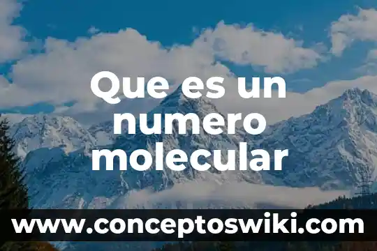 Qué es el número de oxidación y valencia 8 Que es un numero molecular