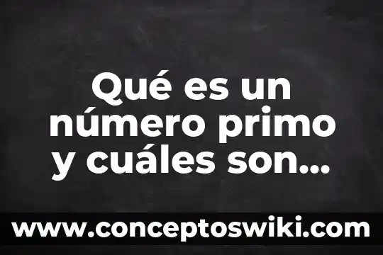 Qué es el páncreas y cuáles son sus funciones 5 Qué es un número primo y cuáles son sus compuestos