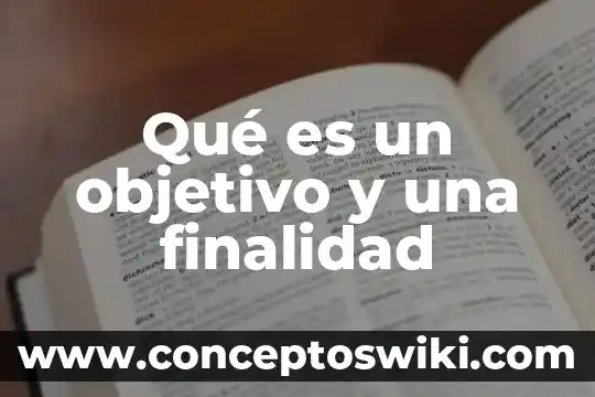 Que es el maltrato animal con finalidad de divercion 5 Qué es un objetivo y una finalidad