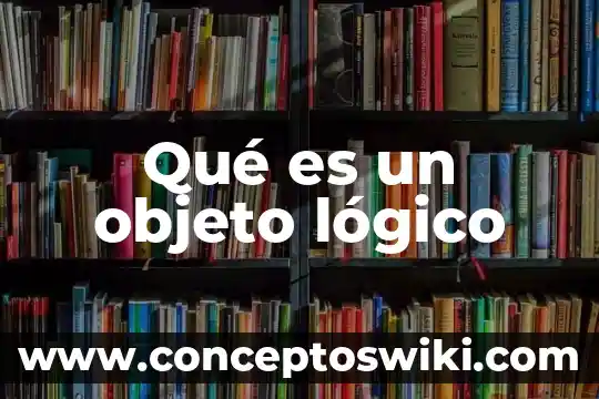 Que es ser judío alemán 4 Qué es un objeto lógico