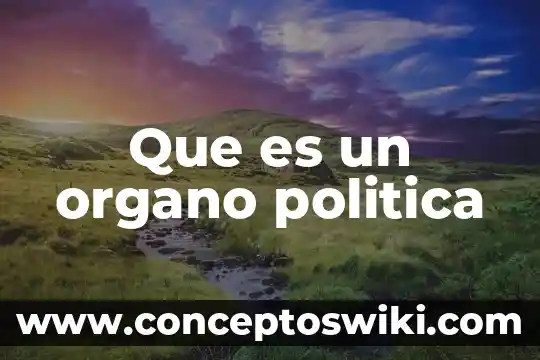 Que es un organo desconcentrado de la shcp 3 Que es un organo politica