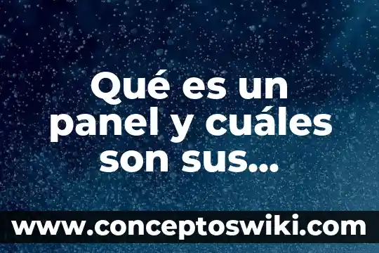 Que es una reseña y cuales son sus tipos 7 Qué es un panel y cuáles son sus elementos