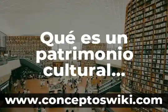 Que es ser fujoshi 5 Qué es un patrimonio cultural tangible mueble