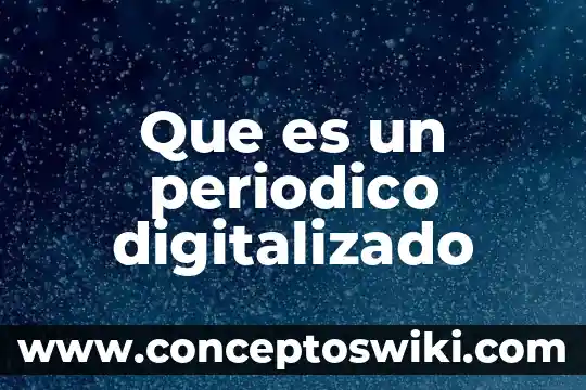 Qué es la edición en un periódico digital 3 Que es un periodico digitalizado