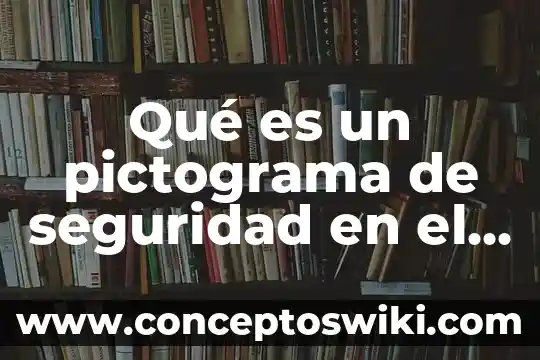 Que es un protocolo de seguridad privada 4 Qué es un pictograma de seguridad en el laboratorio
