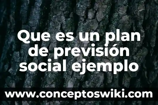 Que es un plan de recuperacion 5 Que es un plan de previsión social ejemplo