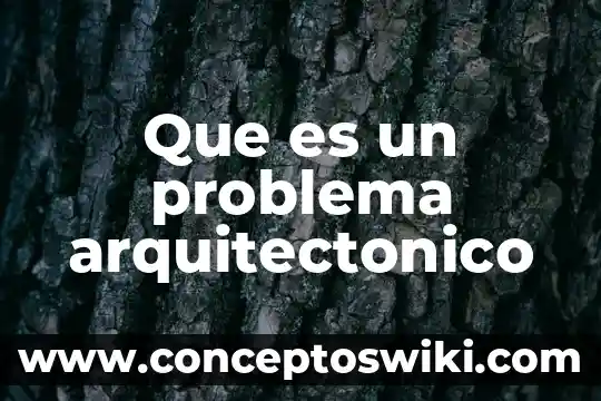 Que es metodo de diseño arquitectonico 6 Que es un problema arquitectonico