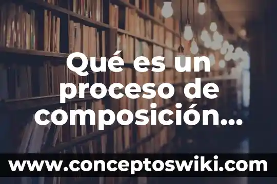 Que es una empresa desarrolladora arquitectonica 3 Qué es un proceso de composición arquitectónica