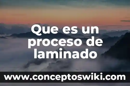 Que es el proceso estampado 7 Que es un proceso de laminado