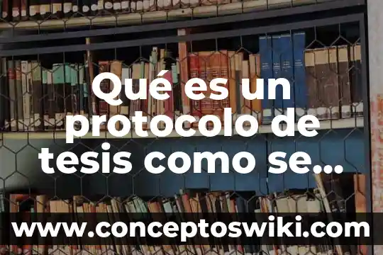 Que es seguridad industrial tesis 8 Qué es un protocolo de tesis como se hace